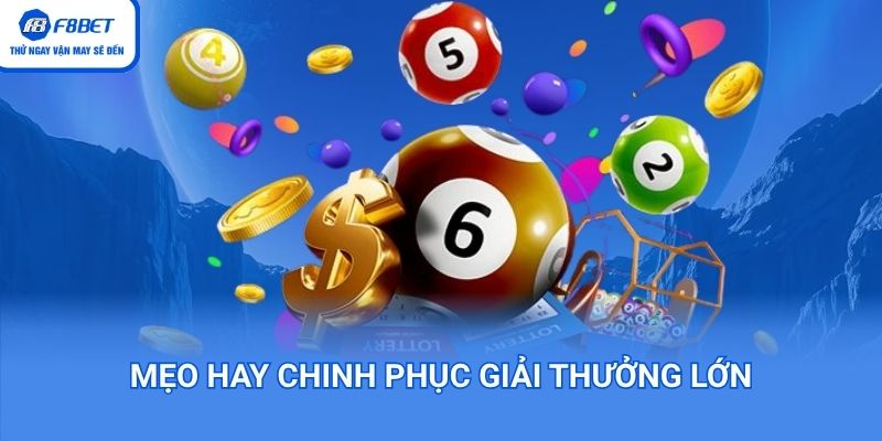 Mẹo hay chinh phục giải thưởng lớn