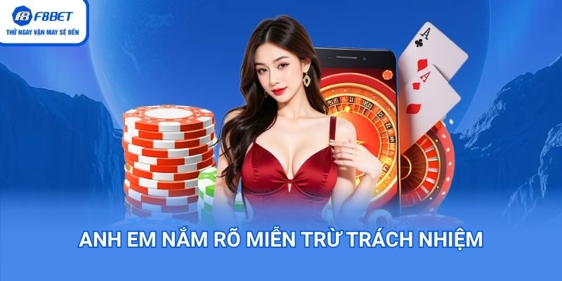 Anh em nắm rõ miễn trừ trách nhiệm